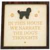 DNPETS Meaningful Custom Dog Wood Frame Quote in This Home We Narrate the Dog's Thoughts Pet Theme Wall